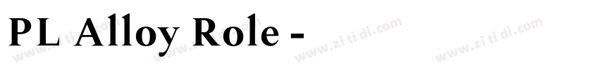 PL Alloy Role字体字体转换